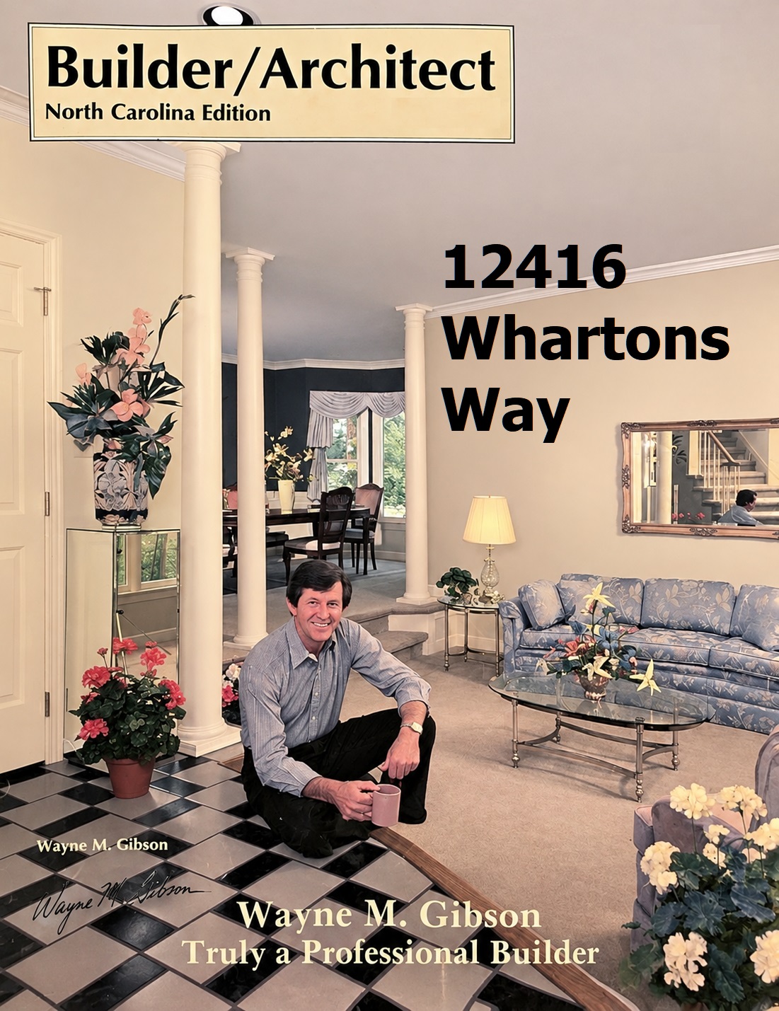 Builder/Architect Magazine North Carolina Edition featuring Wayne M. Gibson, Truly a Professional Builder